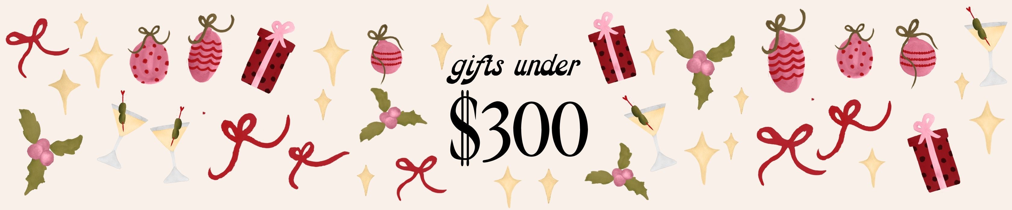 Gifts Under $300